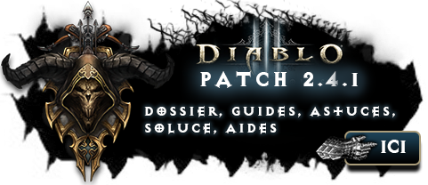 Patch 2.4.1 : Dossier, guides, astuces sur Diablo 3